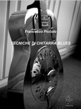 Piccolo |  Tecniche di Chitarra Blues | eBook | Sack Fachmedien