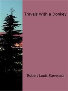 Louis Stevenson |  Travels With a Donkey | eBook | Sack Fachmedien