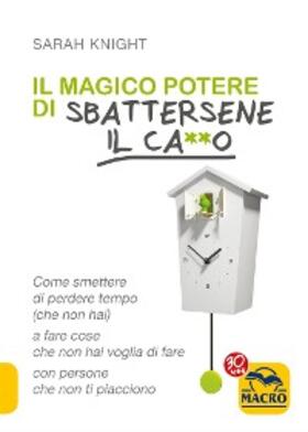 Knight |  Il Magico Potere di Sbattersene il Ca**o | eBook | Sack Fachmedien