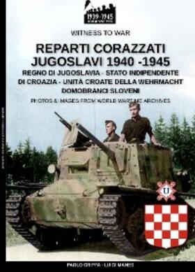 Crippa |  Reparti corazzati Jugoslavi 1940-1945 | eBook | Sack Fachmedien