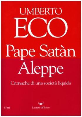 Eco |  Pape Satàn Aleppe. Cronache di una società liquida | Buch |  Sack Fachmedien