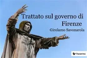 Savonarola |  Trattato sul governo di Firenze | eBook | Sack Fachmedien
