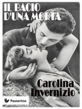 Invernizio |  Il bacio d'una morta | eBook | Sack Fachmedien
