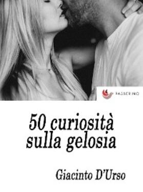 Rossi |  50 curiosità sulla gelosia | eBook | Sack Fachmedien
