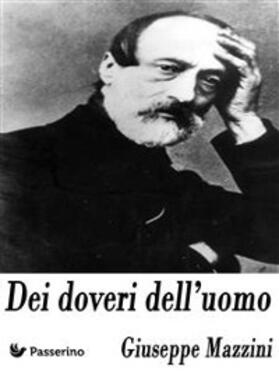 Mazzini |  Dei doveri dell'uomo | eBook | Sack Fachmedien