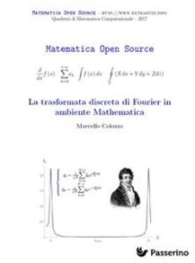 Colozzo |  La trasformata discreta di Fourier in ambiente Mathematica | eBook | Sack Fachmedien
