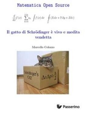 Colozzo |  Il gatto di Schrodinger è vivo e medita vendetta | eBook | Sack Fachmedien