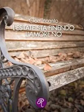 Incanto |  L'estate sta finendo, l'amore no | eBook | Sack Fachmedien