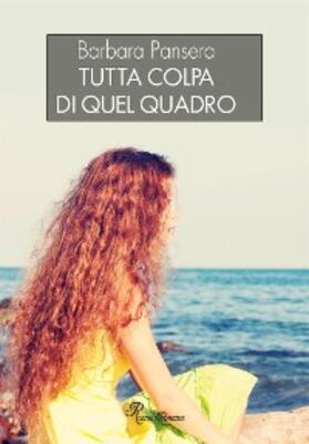 Pansera |  Tutta colpa di quel quadro | eBook | Sack Fachmedien