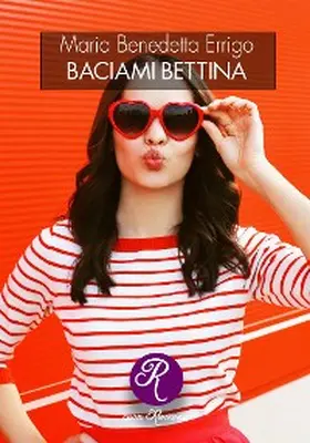 Errigo |  Baciami, Bettina | eBook | Sack Fachmedien