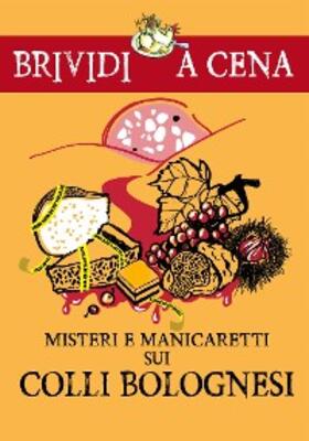 Vari |  Misteri e manicaretti sui colli bolognesi | eBook | Sack Fachmedien