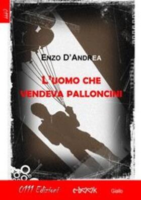 D'Andrea |  L'uomo che vendeva palloncini | eBook | Sack Fachmedien