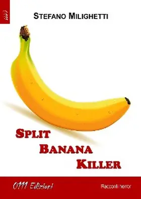 Milighetti |  Split Banana Killer | eBook | Sack Fachmedien
