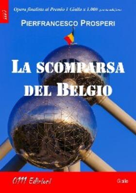 Prosperi |  La scomparsa del Belgio | eBook | Sack Fachmedien