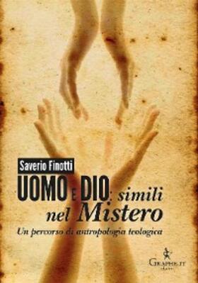 Finotti |  Uomo e Dio: simili nel mistero | eBook | Sack Fachmedien