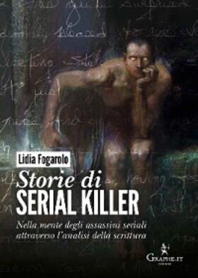 Fogarolo |  Storie di serial killer | eBook | Sack Fachmedien