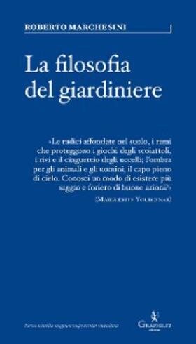 Marchesini |  La filosofia del giardiniere | eBook | Sack Fachmedien