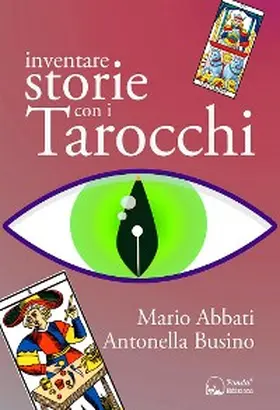 Abbati / Busino |  Inventare storie con i Tarocchi | eBook | Sack Fachmedien
