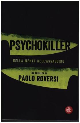 Roversi |  Psychokiller. Nella mente dell'assassino | Buch |  Sack Fachmedien