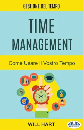 Hart |  Time Management: Come Usare Il Vostro Tempo | eBook | Sack Fachmedien