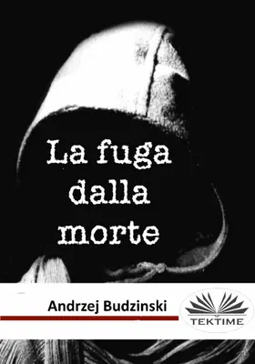 Budzinski |  La Fuga Dalla Morte | eBook | Sack Fachmedien