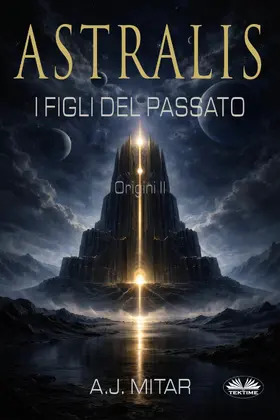 Mitar |  Astralis - I Figli Del Passato | eBook | Sack Fachmedien
