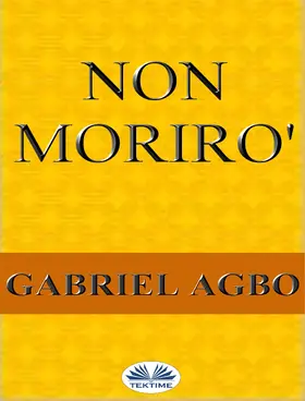 Agbo |  Non Morirò | eBook | Sack Fachmedien