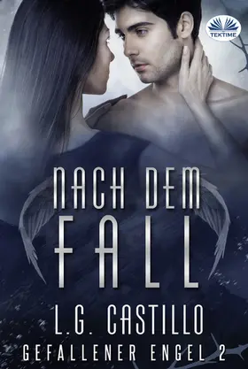Castillo |  Nach Dem Fall (Gefallener Engel #2) | eBook | Sack Fachmedien
