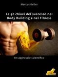 Keller |  Le 50 chiavi del successo nel Body Building e nel Fitness | eBook | Sack Fachmedien