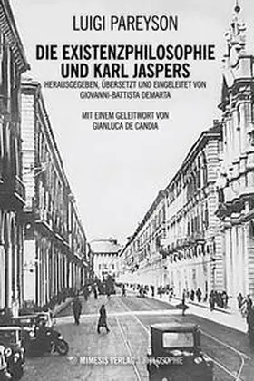 Pareyson / Demarta |  Die Existenzphilosophie und Karl Jaspers | Buch |  Sack Fachmedien