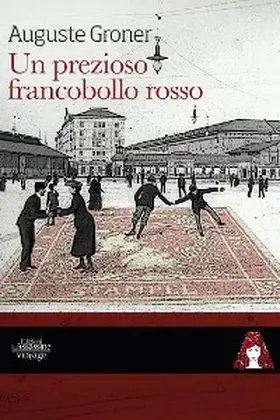 Groner |  Un prezioso francobollo rosso | eBook | Sack Fachmedien