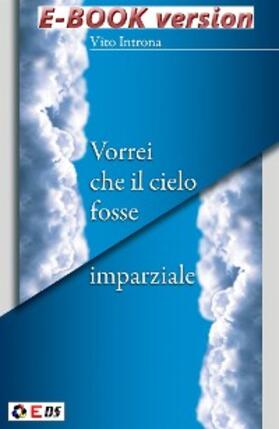 Introna |  Vorrei che il cielo fosse imparziale | eBook | Sack Fachmedien
