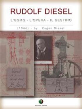 Diesel |  RUDOLF DIESEL - L' Uomo, l' Opera, il Destino | eBook | Sack Fachmedien