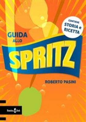 Pasini |  Guida allo Spritz | eBook | Sack Fachmedien