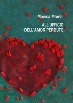 Marelli |  All'ufficio dell'amor perduto | eBook | Sack Fachmedien