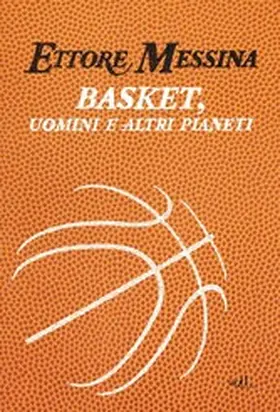 Messina |  Basket, uomini e altri pianeti | eBook | Sack Fachmedien