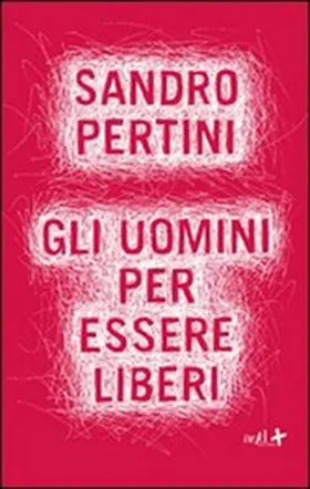 Pertini / P. |  Gli uomini per essere liberi | eBook | Sack Fachmedien