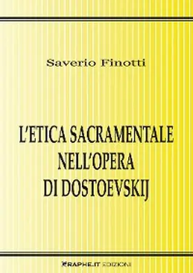 Finotti |  L'etica sacramentale nell'opera di Dostoevskij | eBook | Sack Fachmedien