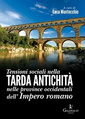 Montecchio |  Tensioni sociali nella Tarda Antichità nelle province occidentali dell'Impero romano | eBook | Sack Fachmedien