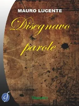 Lucente |  Disegnavo parole | eBook | Sack Fachmedien
