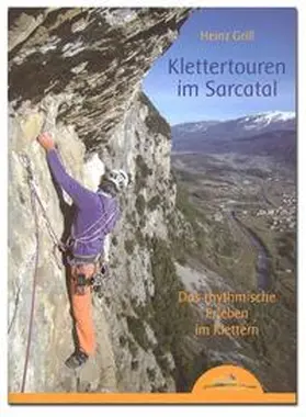 Grill |  Klettertouren im Sarcatal | Buch |  Sack Fachmedien