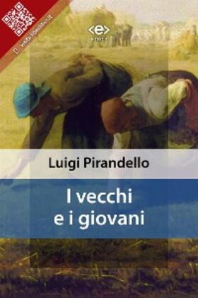 Pirandello |  I vecchi e i giovani | eBook | Sack Fachmedien