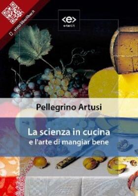 Artusi |  La scienza in cucina e l'arte di mangiar bene | eBook | Sack Fachmedien