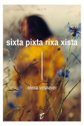 Vesnaver |  Sixta pixta rixa xista | eBook | Sack Fachmedien