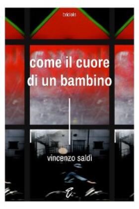 Saldì |  Come il cuore di un bambino | eBook | Sack Fachmedien