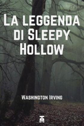 Irving |  La leggenda di Sleepy Hollow | eBook | Sack Fachmedien