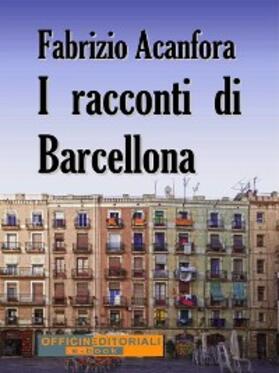 Acanfora |  I racconti di Barcellona | eBook | Sack Fachmedien