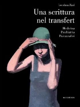 Zani |  Una scrittura nel transfert. Medicina Psichiatria Psicoanalisi | eBook | Sack Fachmedien