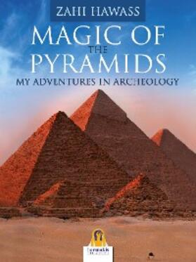 Hawass |  Magic of the Pyramids | eBook | Sack Fachmedien