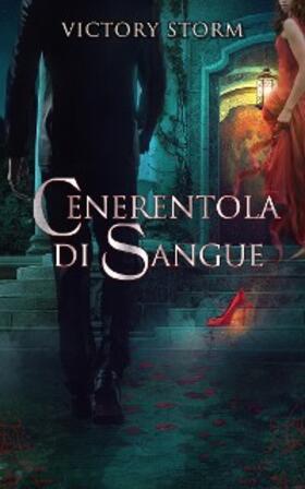 Storm |  Cenerentola di Sangue | eBook | Sack Fachmedien